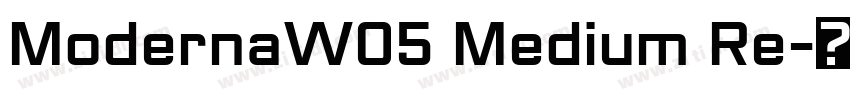 ModernaW05 Medium Re字体转换 ModernaW05 Medium Re字体转换